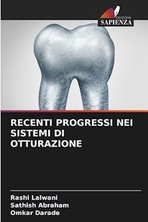 RECENTI PROGRESSI NEI SISTEMI DI OTTURAZIONE