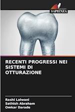 RECENTI PROGRESSI NEI SISTEMI DI OTTURAZIONE