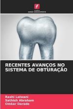 RECENTES AVANÇOS NO SISTEMA DE OBTURAÇÃO