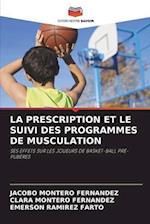 LA PRESCRIPTION ET LE SUIVI DES PROGRAMMES DE MUSCULATION