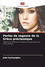 Perles de sagesse de la Grèce préclassique