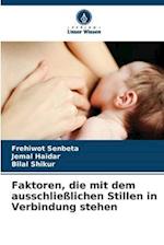 Faktoren, die mit dem ausschließlichen Stillen in Verbindung stehen