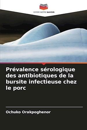 Prévalence sérologique des antibiotiques de la bursite infectieuse chez le porc