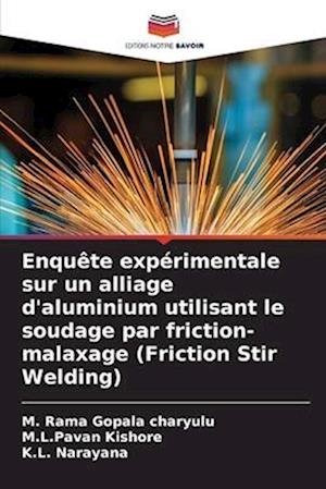 Enquête expérimentale sur un alliage d'aluminium utilisant le soudage par friction-malaxage (Friction Stir Welding)