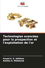 Technologies avancées pour la prospection et l'exploitation de l'or