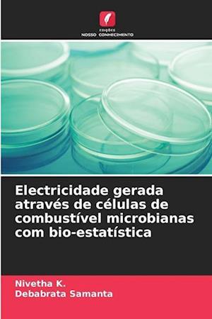 Electricidade gerada através de células de combustível microbianas com bio-estatística