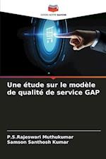 Une étude sur le modèle de qualité de service GAP