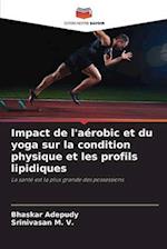 Impact de l'aérobic et du yoga sur la condition physique et les profils lipidiques