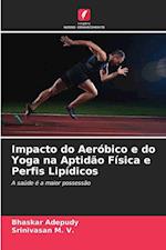 Impacto do Aeróbico e do Yoga na Aptidão Física e Perfis Lipídicos