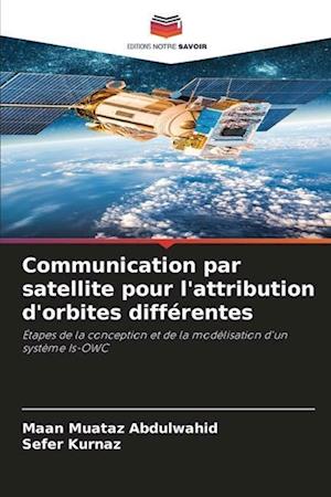 Communication par satellite pour l'attribution d'orbites différentes