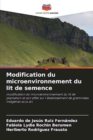 Modification du microenvironnement du lit de semence