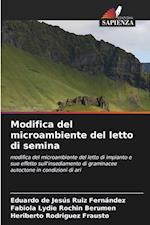 Modifica del microambiente del letto di semina