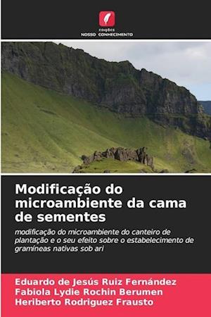 Modificação do microambiente da cama de sementes