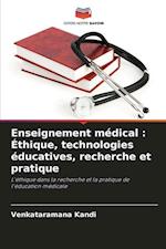 Enseignement médical : Éthique, technologies éducatives, recherche et pratique