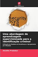 Uma abordagem de aprendizagem supervisionada para a identificação criminal