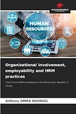 Organizational involvement, employability and HRM practices