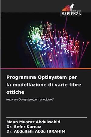 Programma Optisystem per la modellazione di varie fibre ottiche