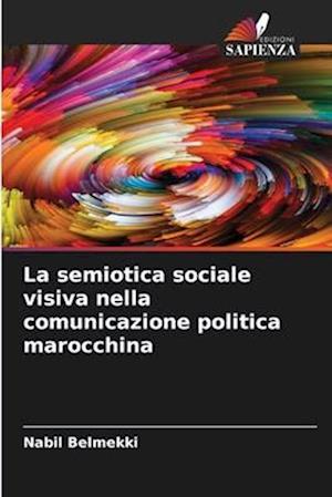 La semiotica sociale visiva nella comunicazione politica marocchina