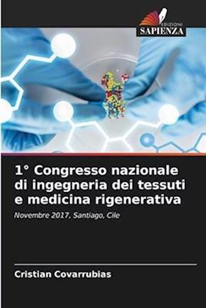 1° Congresso nazionale di ingegneria dei tessuti e medicina rigenerativa