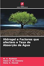 Hidrogel e Factores que afectam a Taxa de Absorção de Água