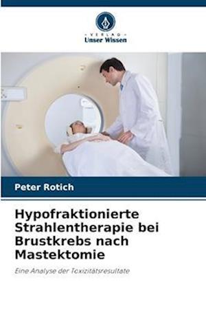 Hypofraktionierte Strahlentherapie bei Brustkrebs nach Mastektomie