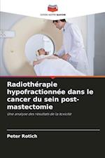 Radiothérapie hypofractionnée dans le cancer du sein post-mastectomie