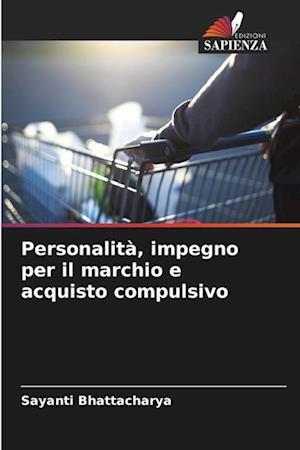 Personalità, impegno per il marchio e acquisto compulsivo