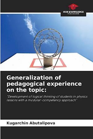 Generalization of pedagogical experience on the topic: