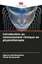 Introduction au raisonnement clinique en physiothérapie