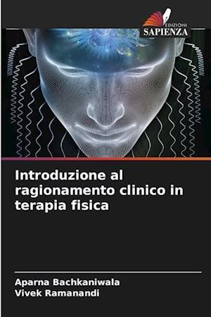 Introduzione al ragionamento clinico in terapia fisica