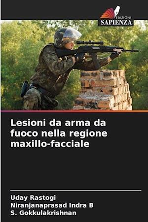 Lesioni da arma da fuoco nella regione maxillo-facciale