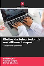 Efeitos da teleortodontia nos últimos tempos