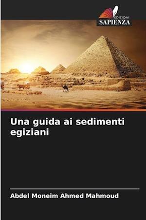 Una guida ai sedimenti egiziani