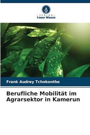 Berufliche Mobilität im Agrarsektor in Kamerun