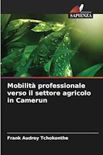 Mobilità professionale verso il settore agricolo in Camerun