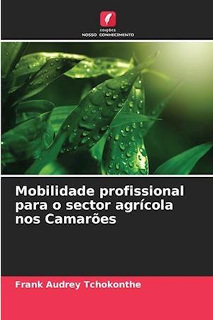 Mobilidade profissional para o sector agrícola nos Camarões