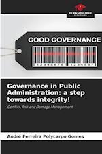 Governance in Public Administration: a step towards integrity!