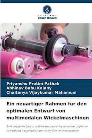 Ein neuartiger Rahmen für den optimalen Entwurf von multimodalen Wickelmaschinen