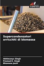 Supercondensatori arricchiti di biomassa