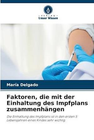 Faktoren, die mit der Einhaltung des Impfplans zusammenhängen