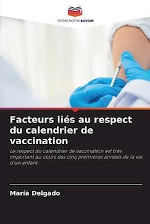 Facteurs liés au respect du calendrier de vaccination