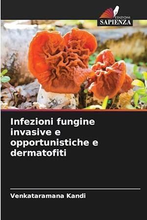 Infezioni fungine invasive e opportunistiche e dermatofiti