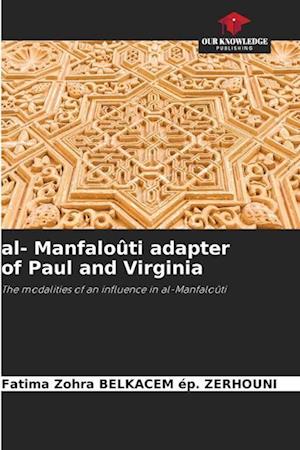 al- Manfaloûti adapter of Paul and Virginia