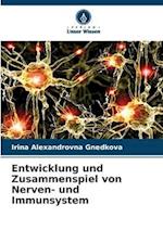 Entwicklung und Zusammenspiel von Nerven- und Immunsystem