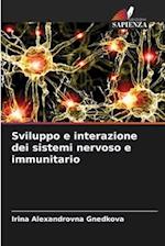 Sviluppo e interazione dei sistemi nervoso e immunitario