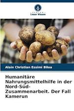 Humanitäre Nahrungsmittelhilfe in der Nord-Süd-Zusammenarbeit. Der Fall Kamerun