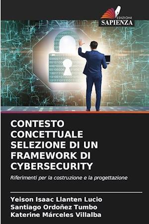 CONTESTO CONCETTUALE SELEZIONE DI UN FRAMEWORK DI CYBERSECURITY