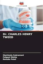 Dr. CHARLES HENRY TWEED