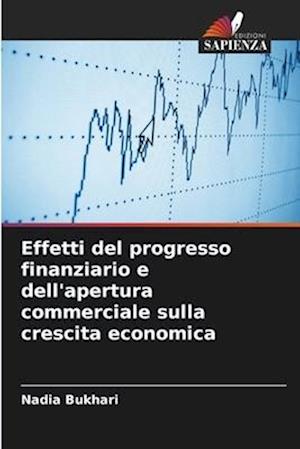 Effetti del progresso finanziario e dell'apertura commerciale sulla crescita economica