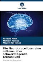 Die Neurobrucellose: eine seltene, aber schwerwiegende Erkrankung